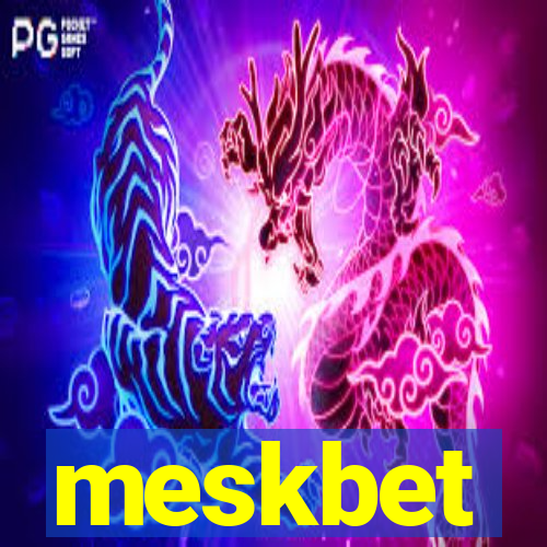 meskbet