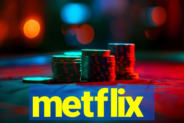 metflix