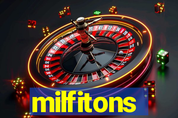 milfitons