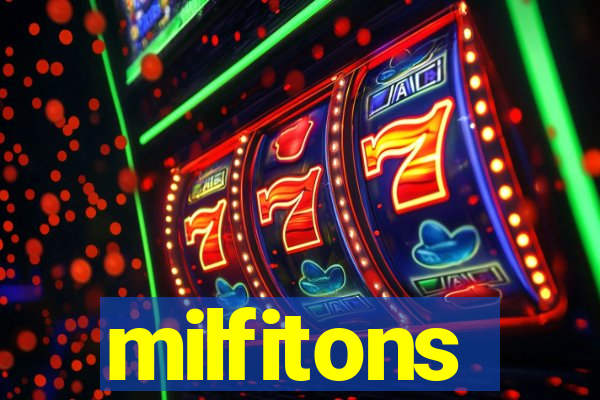 milfitons