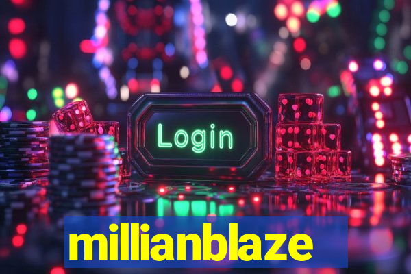 millianblaze