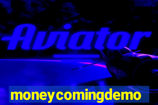 moneycomingdemo