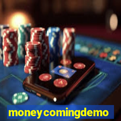 moneycomingdemo