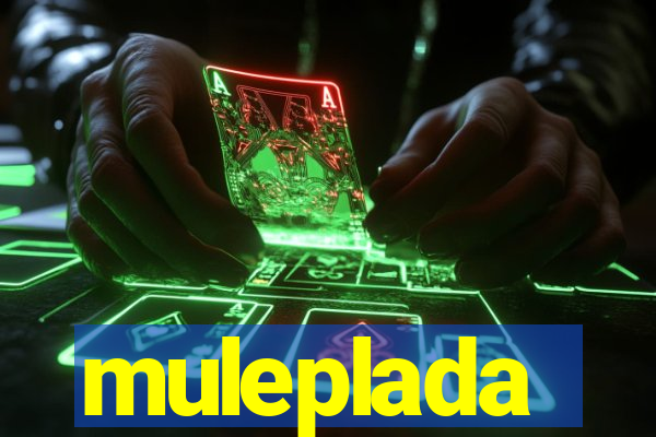 muleplada