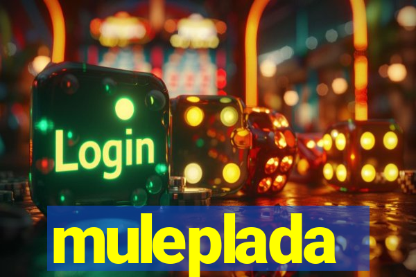 muleplada