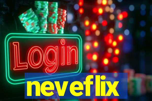 neveflix