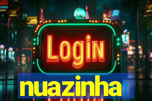 nuazinha