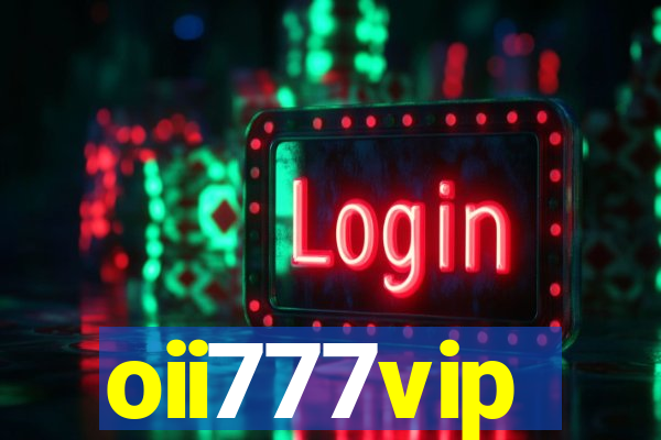 oii777vip