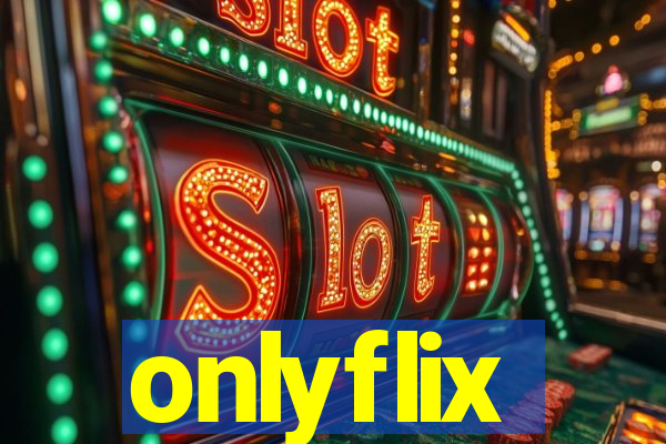 onlyflix