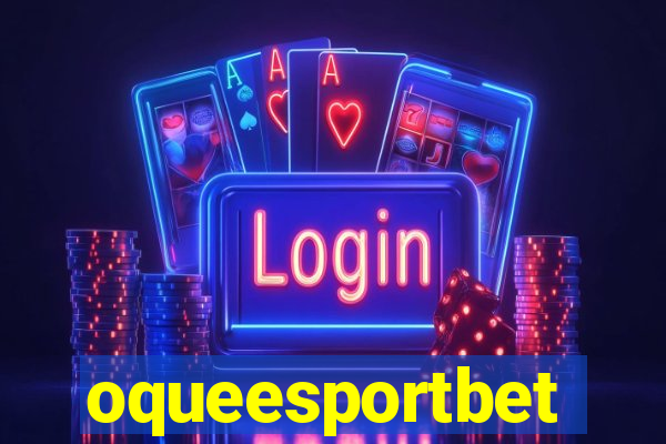 oqueesportbet