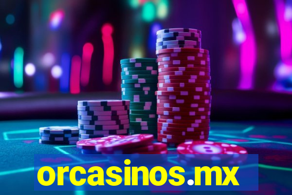 orcasinos.mx