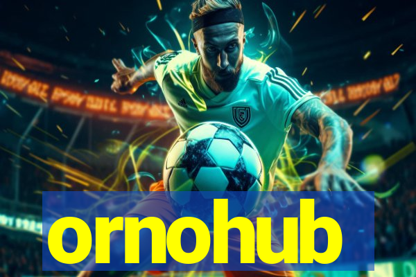 ornohub