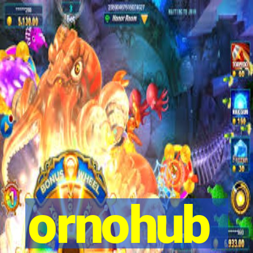 ornohub