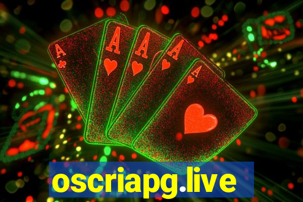 oscriapg.live