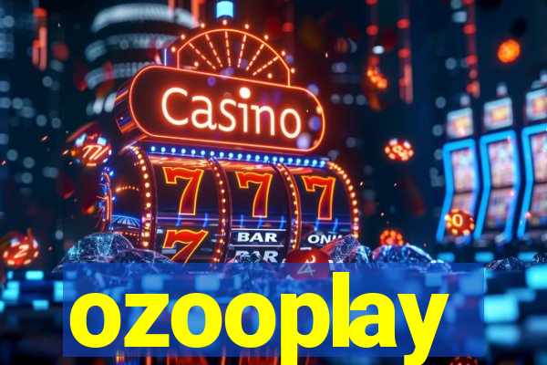 ozooplay