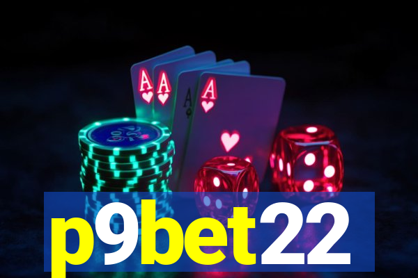 p9bet22