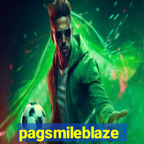 pagsmileblaze