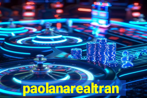 paolanarealtrans