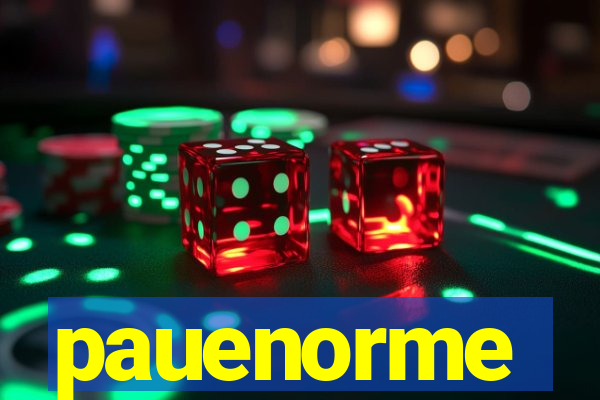 pauenorme