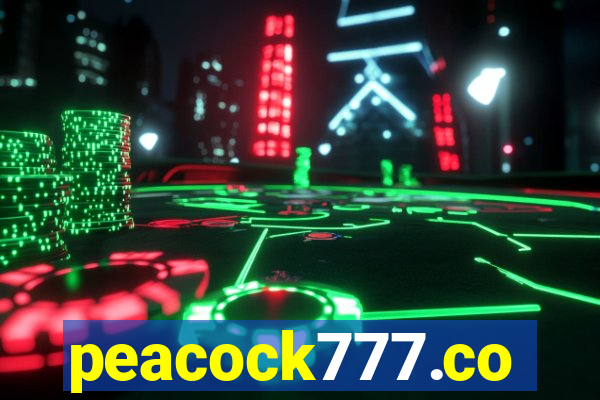 peacock777.co