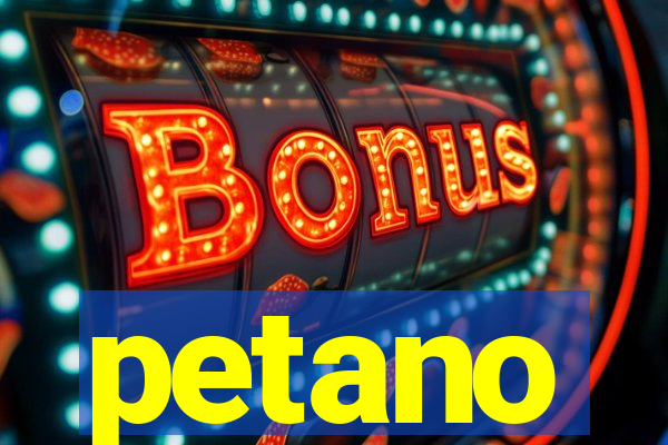 petano