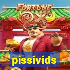 pissivids