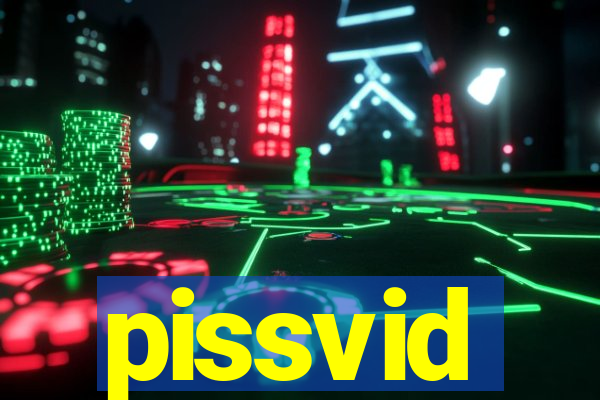 pissvid