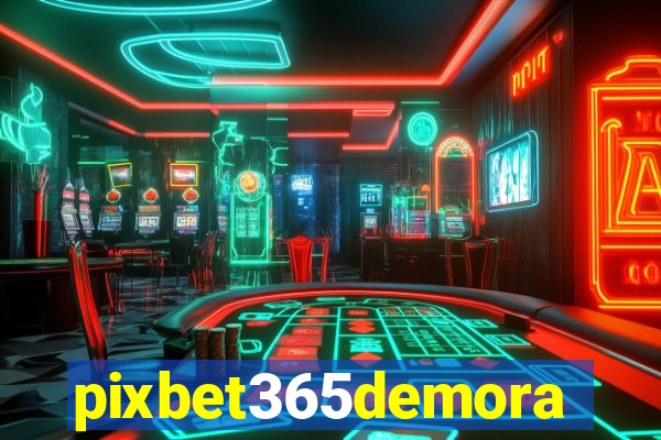 pixbet365demora