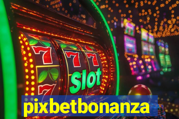 pixbetbonanza