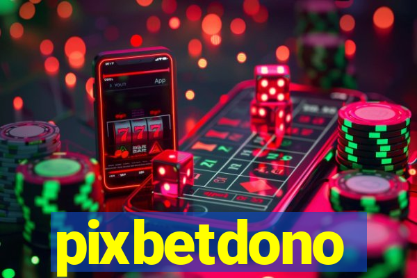 pixbetdono