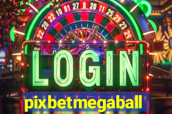 pixbetmegaball