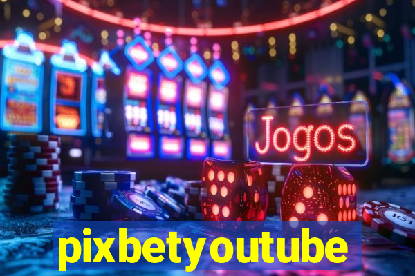 pixbetyoutube