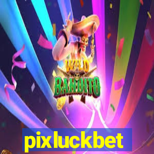 pixluckbet