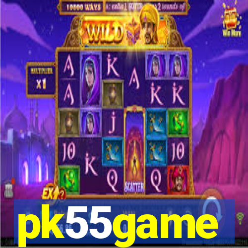 pk55game