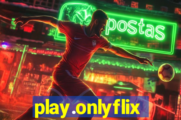 play.onlyflix