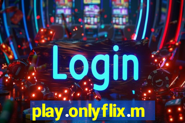 play.onlyflix.me