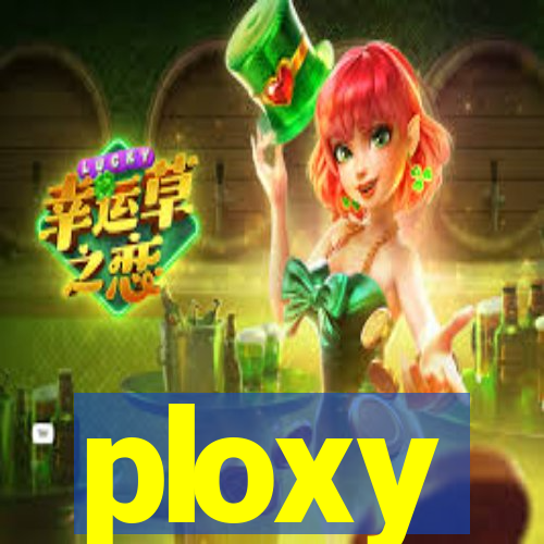 ploxy