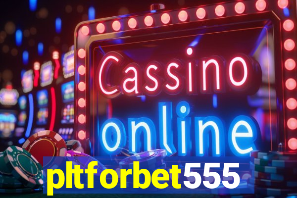 pltforbet555