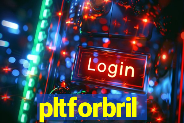 pltforbril