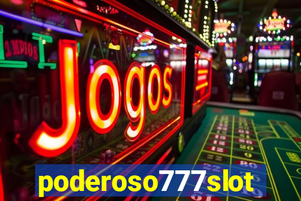 poderoso777slots