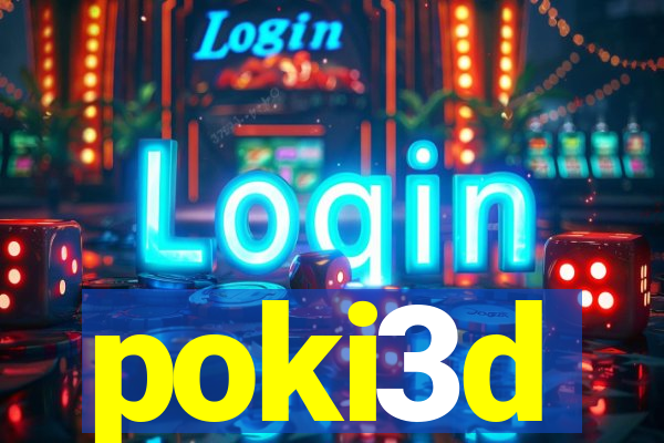 poki3d