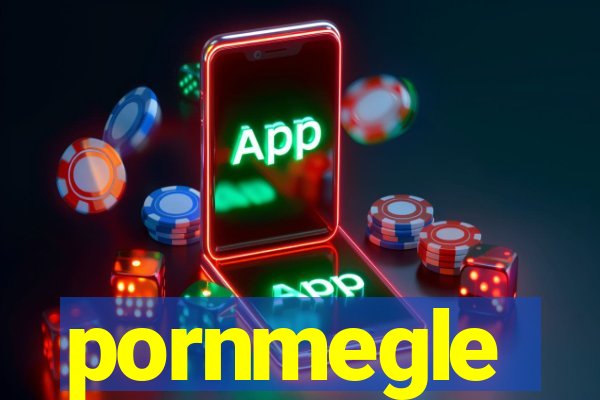 pornmegle