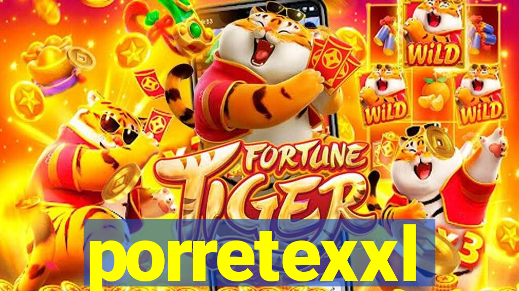 porretexxl