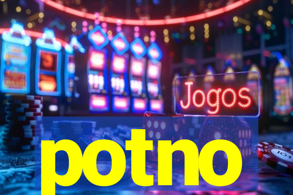 potno