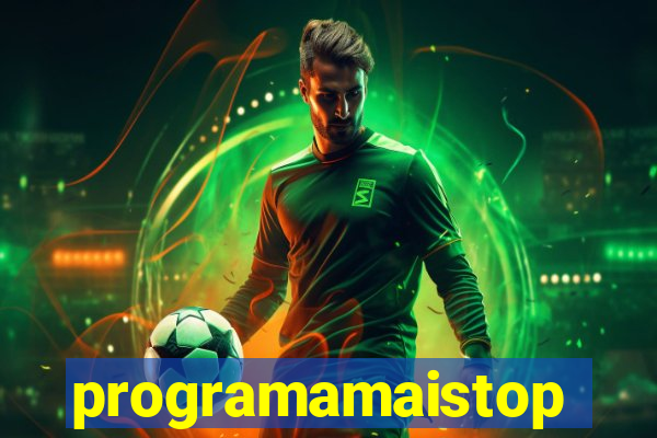 programamaistop