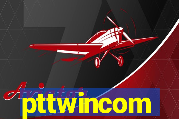 pttwincom