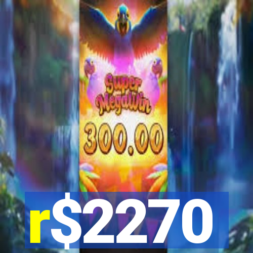 r$2270