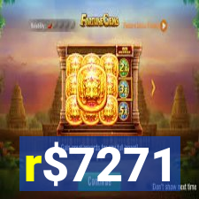 r$7271