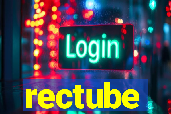 rectube