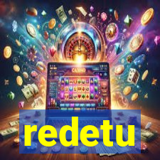 redetu